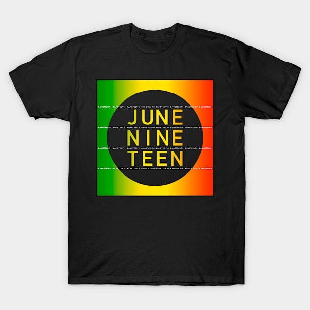 June Nine Teen Black History Juneteenth June Vintage T-Shirt by Bobtees